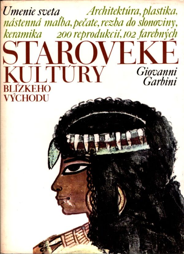 Giovanni Garbini: STAROVEKÉ KULTÚRY BLÍZKEHO VÝCHODU