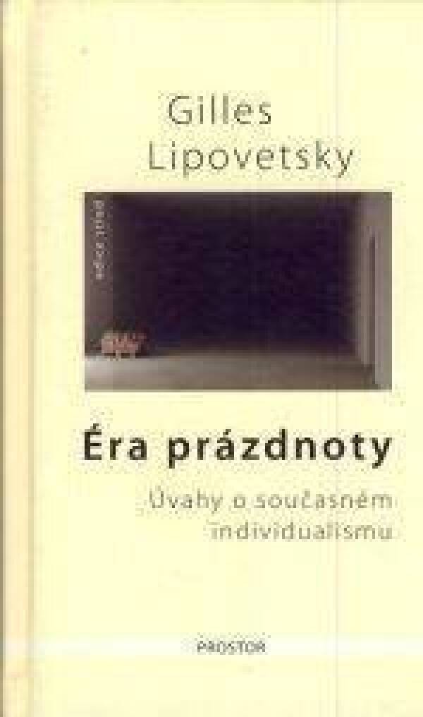 Gilles Lipovetsky: ÉRA PRÁZDNOTY