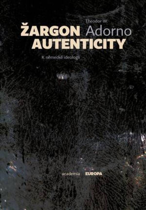 Theodor W. Adorno: ŽARGON AUTENTICITY