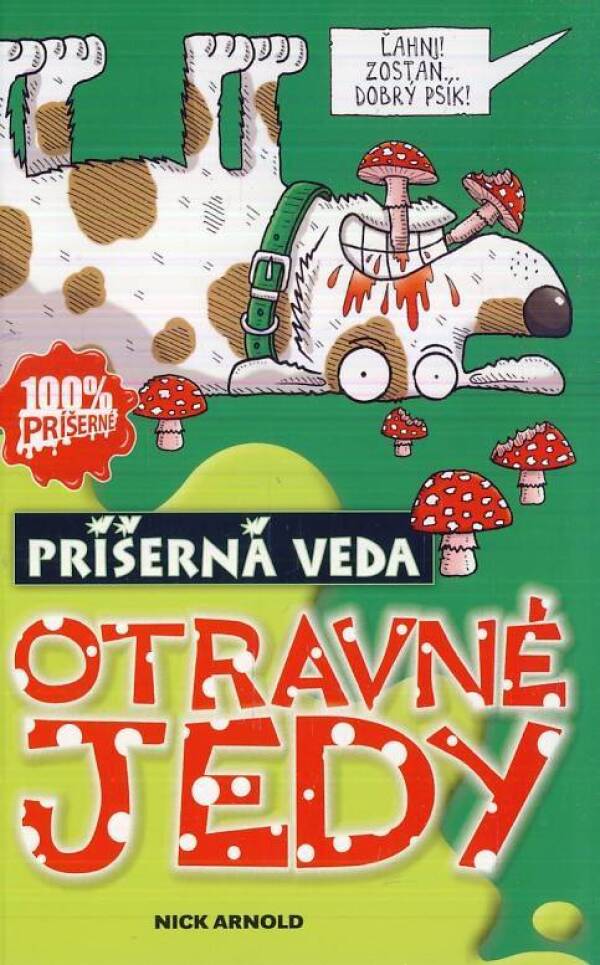 Nick Arnold: OTRAVNÉ JEDY - PRÍŠERNÁ VEDA