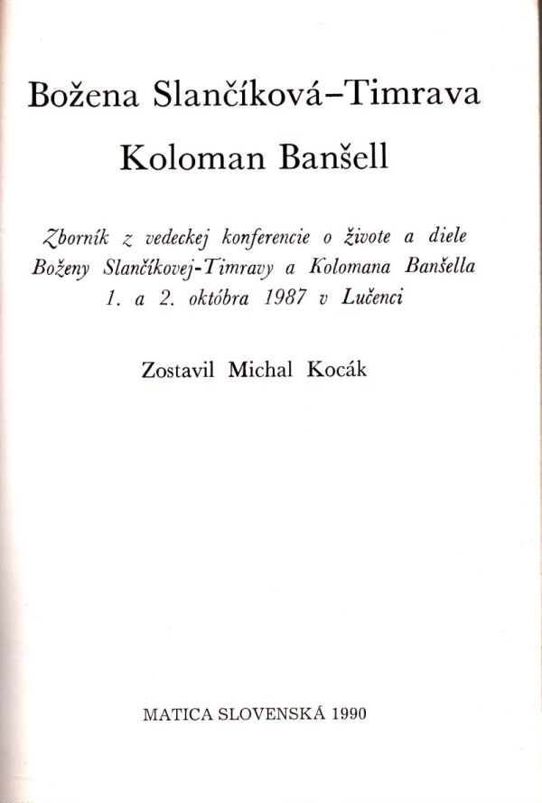 Michal Kocák: BOŽENA SLANČÍKOVÁ-TIMRAVA, KOLOMAN BANŠELL