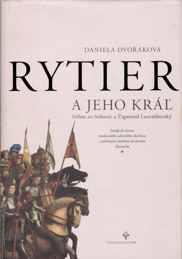 Daniela Dvořáková: RYTIER A JEHO KRÁĽ