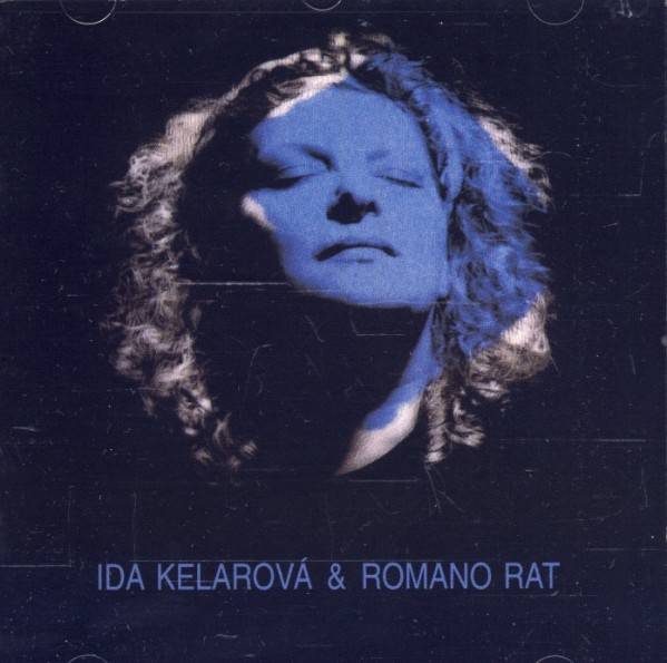 Ida Kelarová, Rat Romano: CIKÁNSKÁ KREV / GYPSY BLOOD