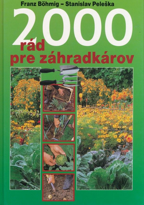 Franz Böhming, Stanislav Peleška: 2000 RÁD PRE ZÁHRADKÁROV