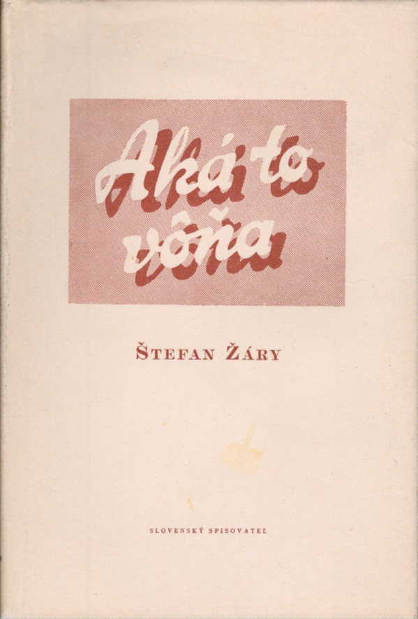 Štefan Žáry: AKÁ TO VÔŇA