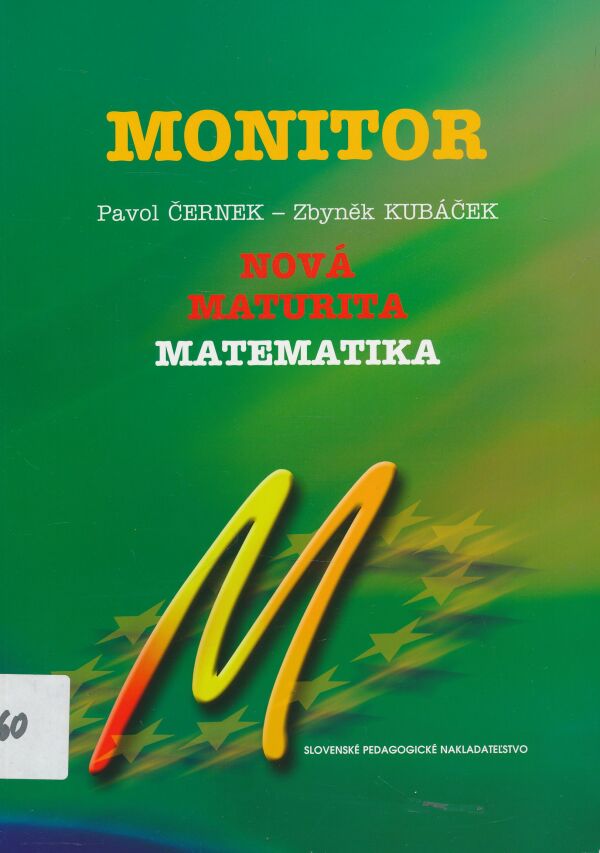 Pavol Černek, Zbyněk Kubáček: Nová maturita - Matematika - Monitor