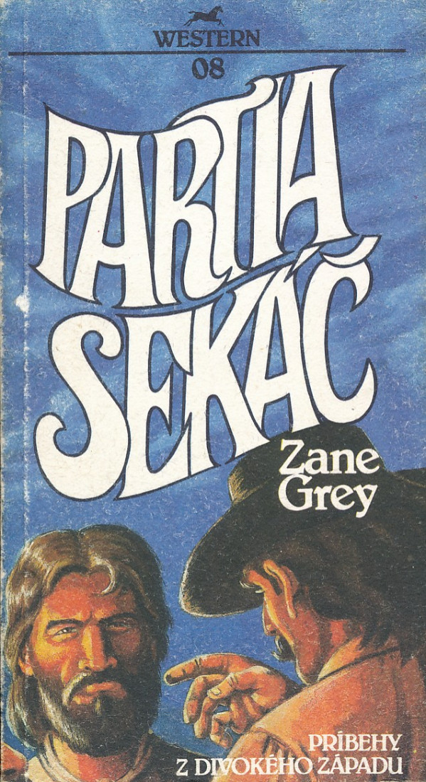 Zane Grey: PARTIA SEKÁČ