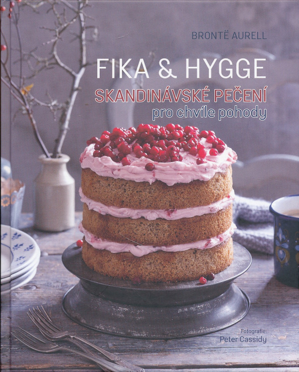 Bronte Aurell: FIKA A HYGGE