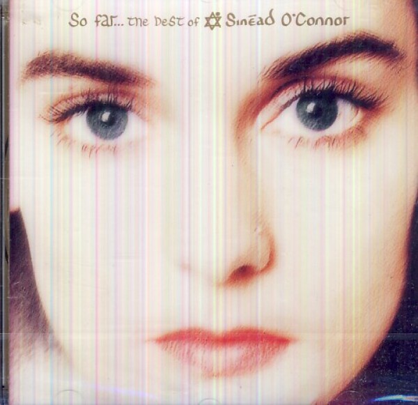 O`Connor Sinead: SO FAR... THE BEST OF SINEAD O`CONNOR