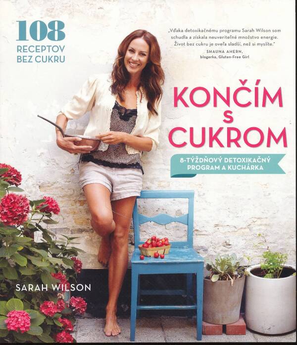 Sarah Wilson: KONČÍM S CUKROM