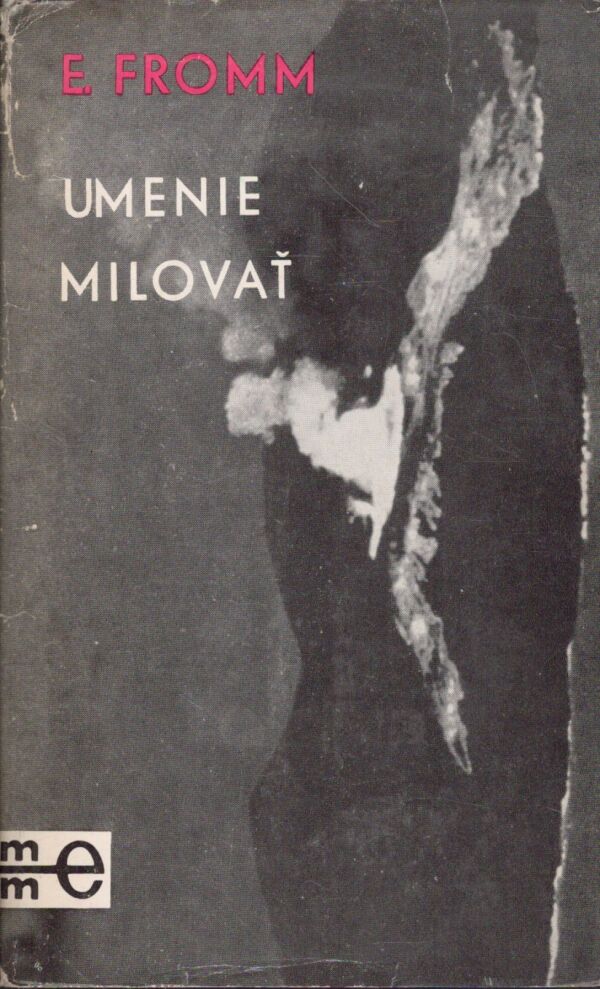 Erich Fromm: UMENIE MILOVAŤ
