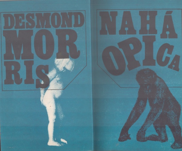 Desmond Morris: NAHÁ OPICA
