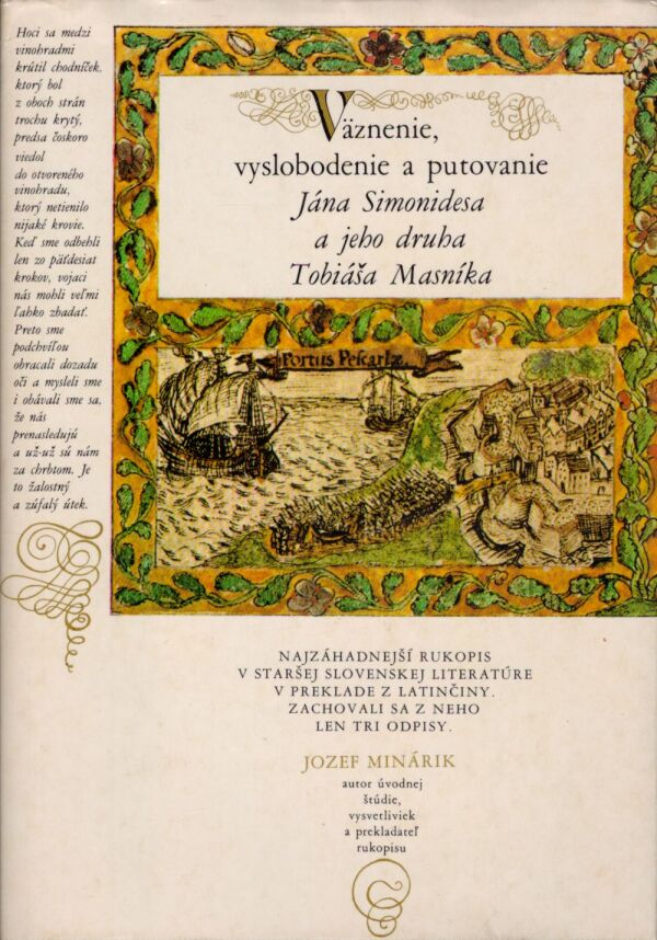 VÄZNENIE, VYSLOBODENIE A PUTOVANIE JÁNA SIMONIDESA A JEHO DRUHA TOBIÁŠA MASNÍKA