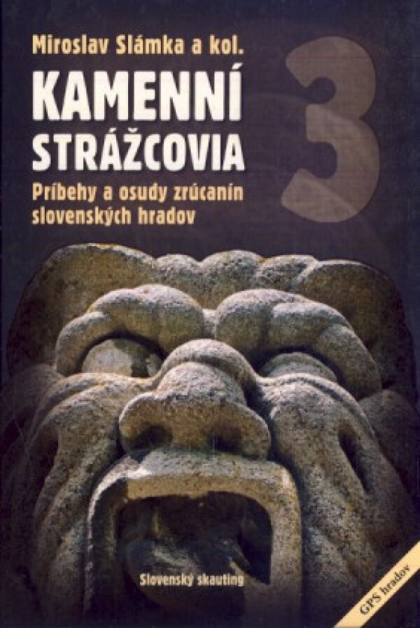 Miroslav Slámka a kol.: KAMENNÍ STRÁŽCOVIA III.