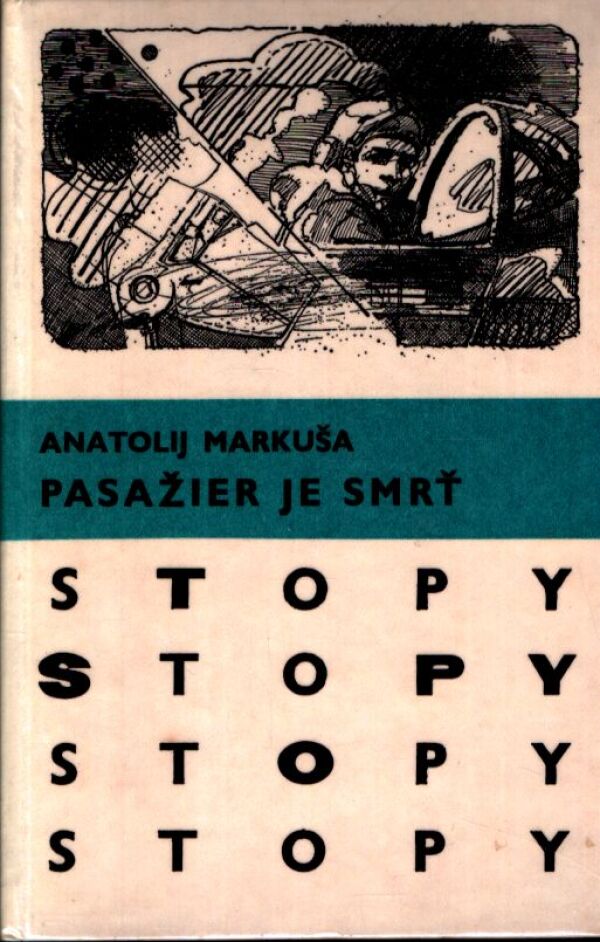 Anatolij Markuša: PASAŽIER JE SMRŤ