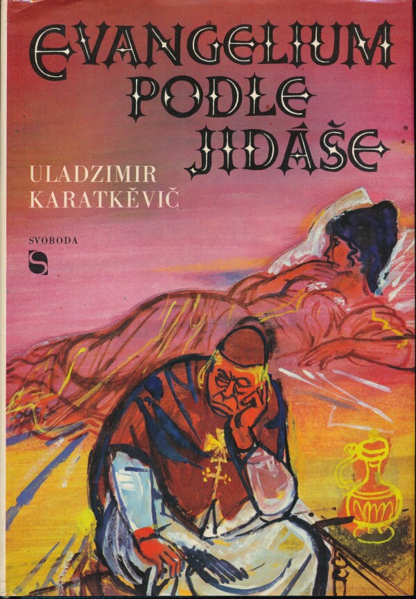 Uladzimir Karatkěvič: EVANGELIUM PODLE JIDÁŠE