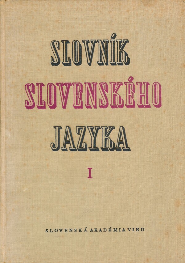 SLOVNÍK SLOVENSKÉHO JAZYKA I.-VI.