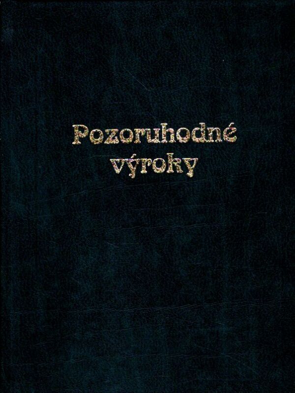 POZORUHODNÉ VÝROKY