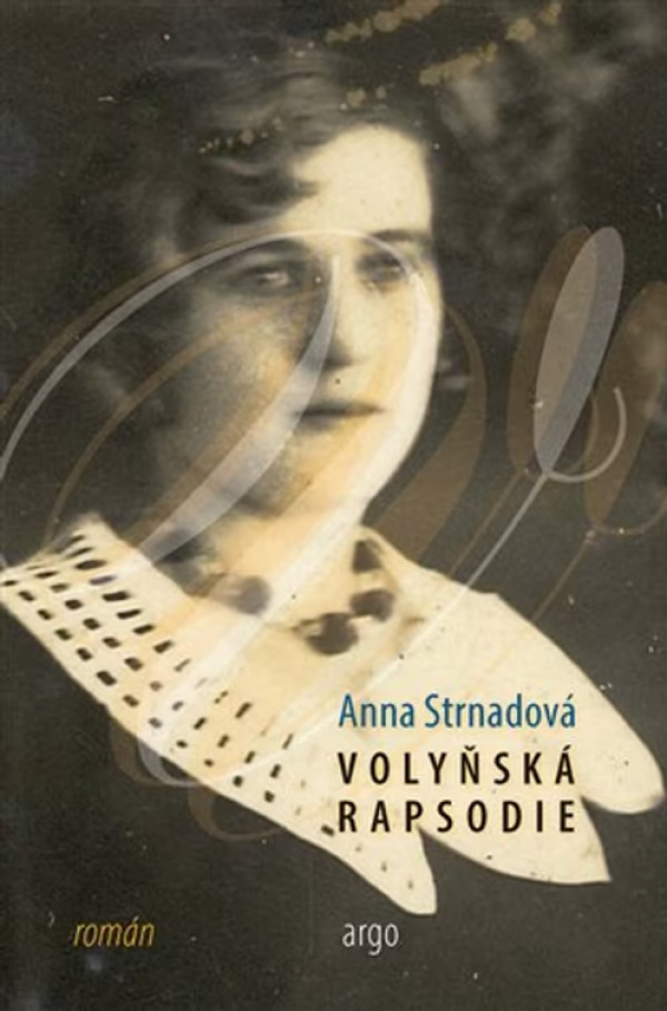 Anna Strnadová: VOLYŇSKÁ RAPSODIE