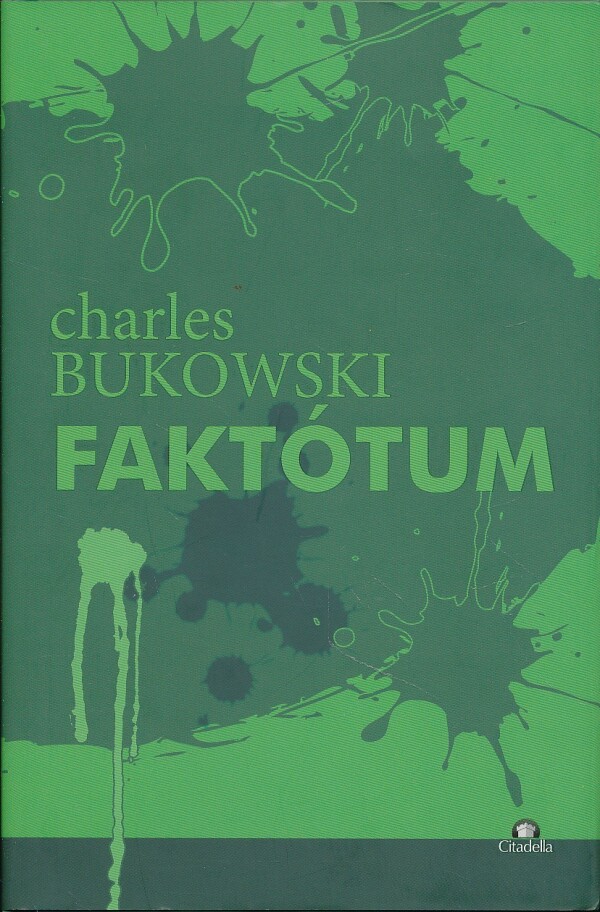 Charles Bukowski: FAKTÓTUM