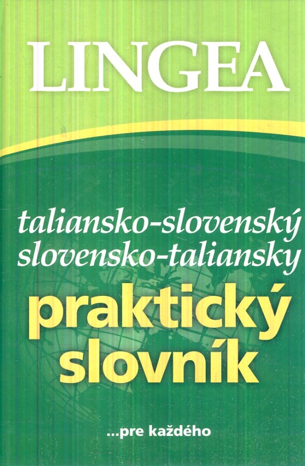 TALIANSKO-SLOVENSKÝ SLOVENSKO-TALIANSKY PRAKTICKÝ SLOVNÍK