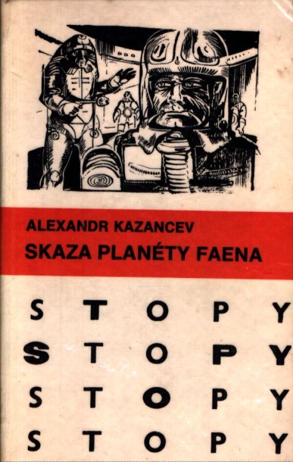 Alexandr Kazancev: SKAZA PLANÉTY FAENA