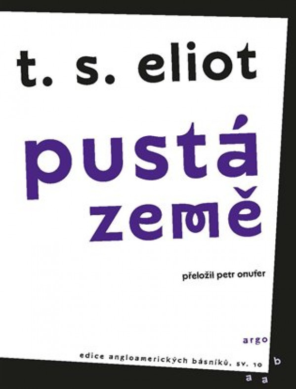 T.S. Eliot: PUSTÁ ZEMĚ