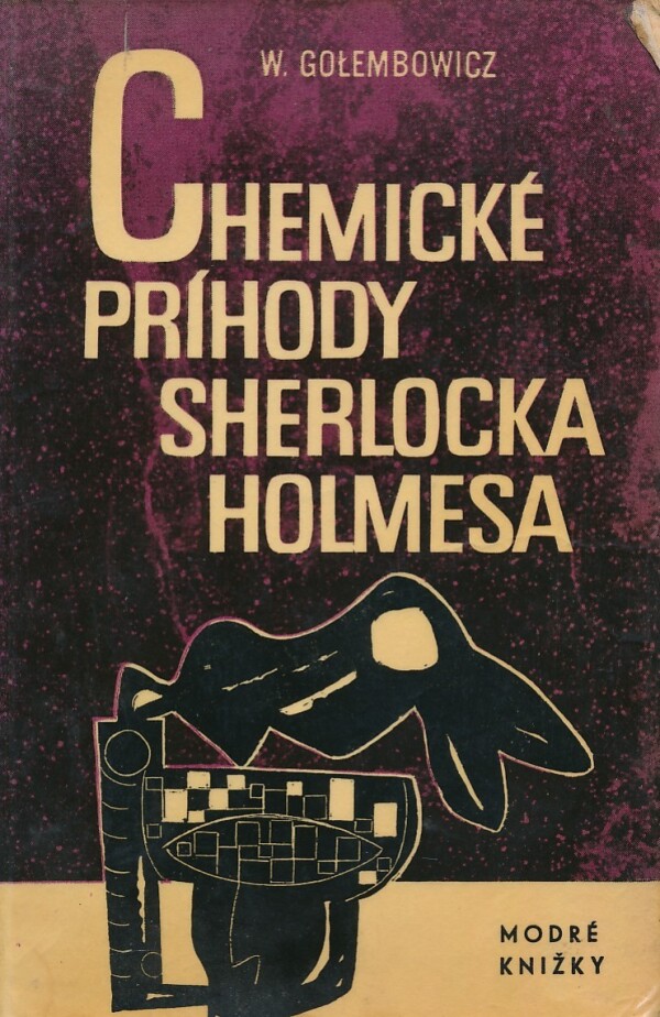 Waclaw Golembowicz: CHEMICKÉ PRÍHODY SHERLOCKA HOLMESA
