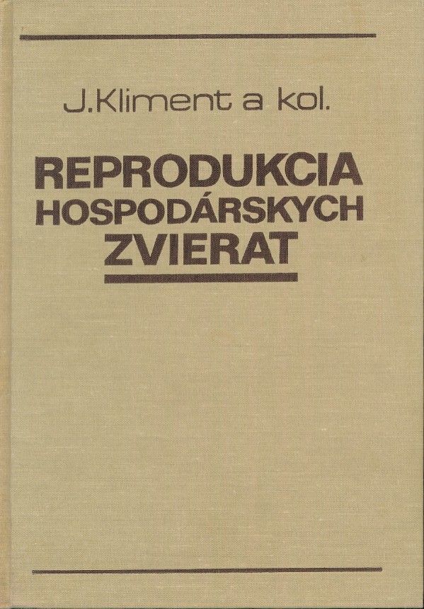 J. Kliment a kol.: REPRODUKCIA HOSPODÁRSKYCH ZVIERAT