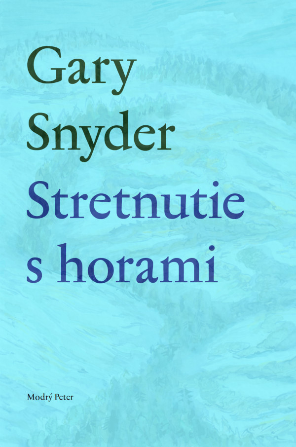 Gary Snyder: STRETNUTIE S HORAMI