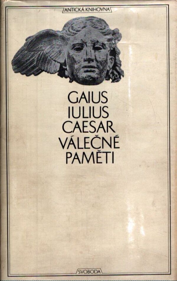 Gaius Iulius Caesar: VÁLEČNÉ PAMĚTI