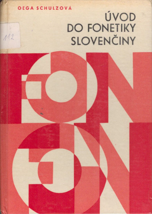 Oľga Schulzová: ÚVOD DO FONETIKY SLOVENČINY