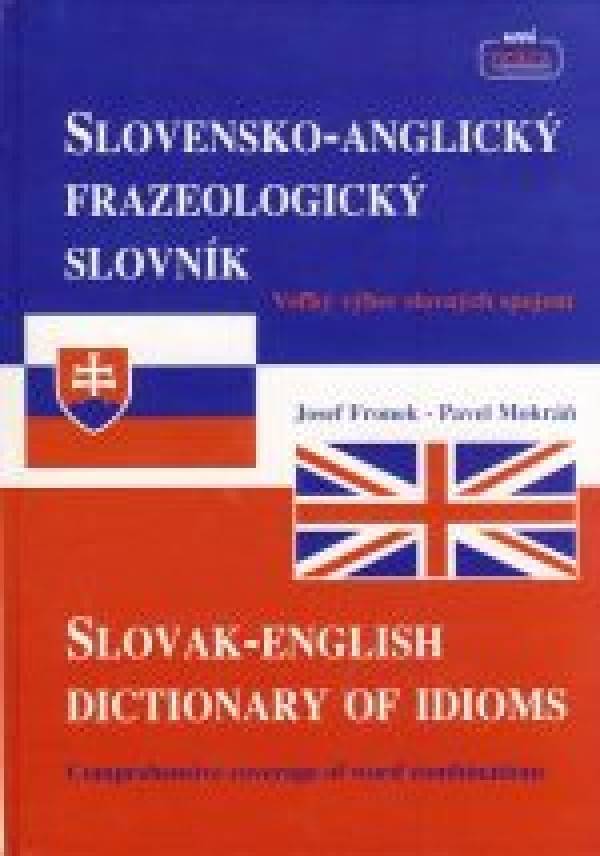 J. Fronek, P. Mokráň: SLOVNÍK SLOVENSKO-ANGLICKÝ FRAZEOLOGICKÝ