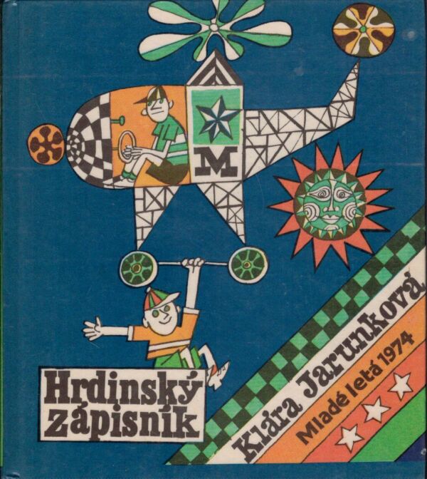 Klára Jarunková: HRDINSKÝ ZÁPISNÍK