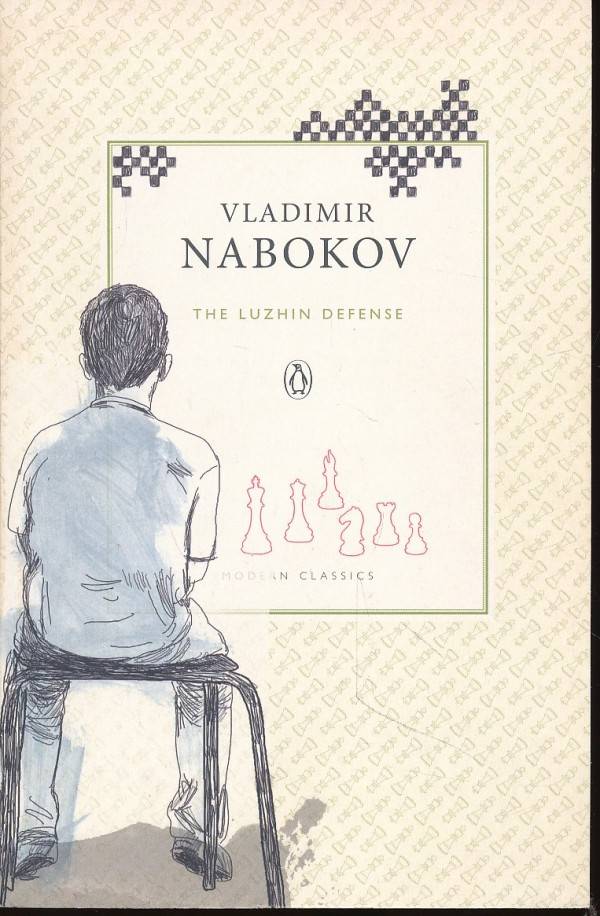 Vladimir Nabokov: THE LUZHIN DEFENSE