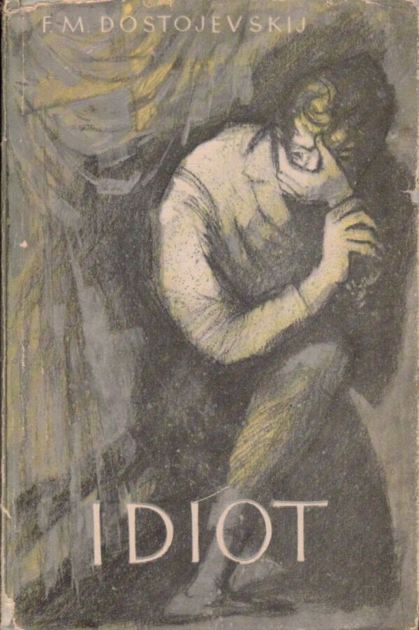 F. M. Dostojevskij: IDIOT