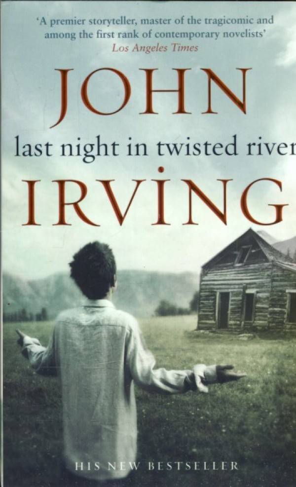 John Irving: LAST NIGHT IN TWISTED RIVER