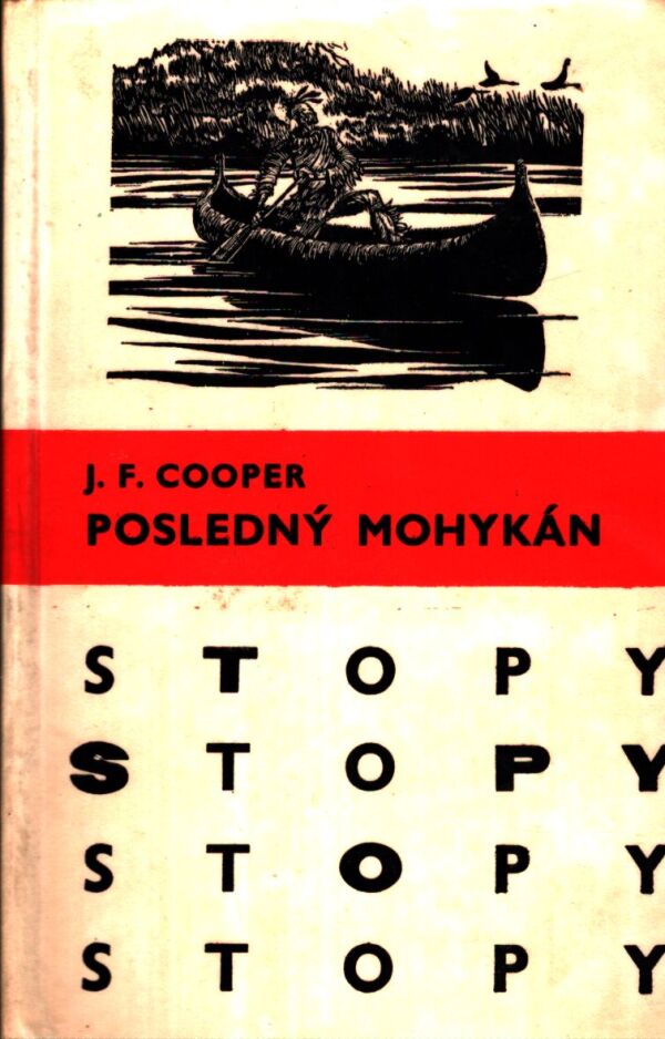 J. Fenimore Cooper: POSLEDNÝ MOHYKÁN