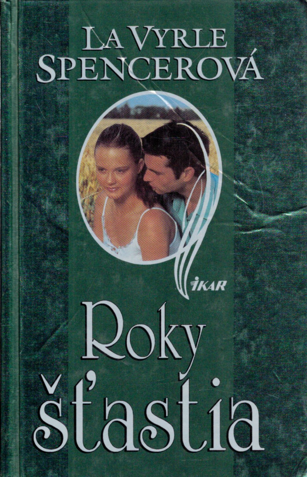 La Vyrle Spencerová: ROKY ŠŤASTIA
