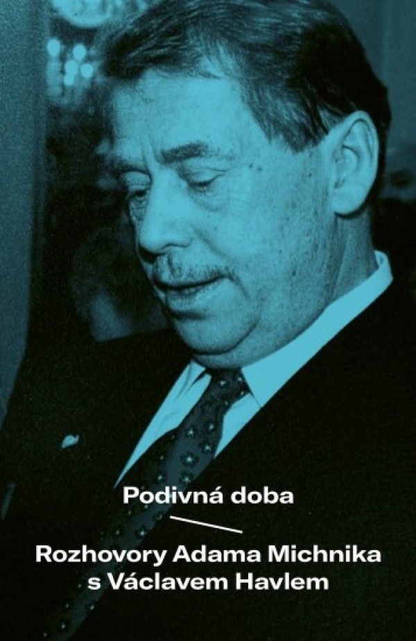 Václav Havel, Adam Michnik: 
