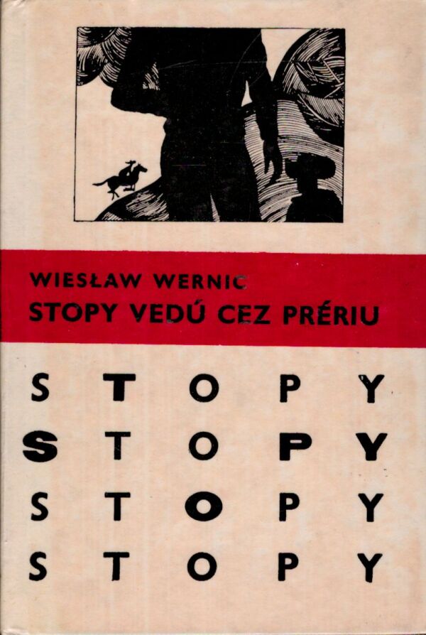 Wieslaw Wernic: STOPY VEDÚ CEZ PRÉRIU