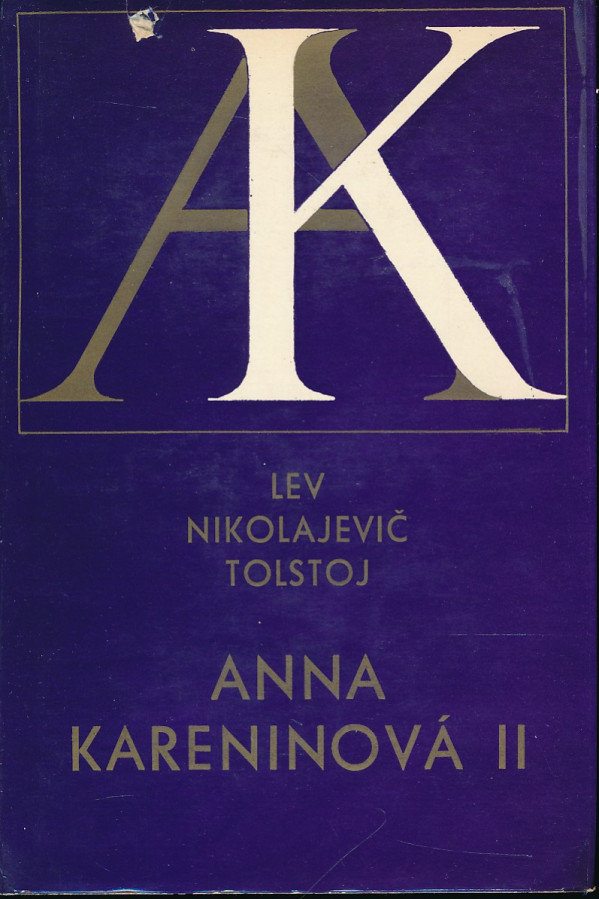 Lev Nikolajevič Tolstoj: ANNA KARENINOVÁ I.-II.