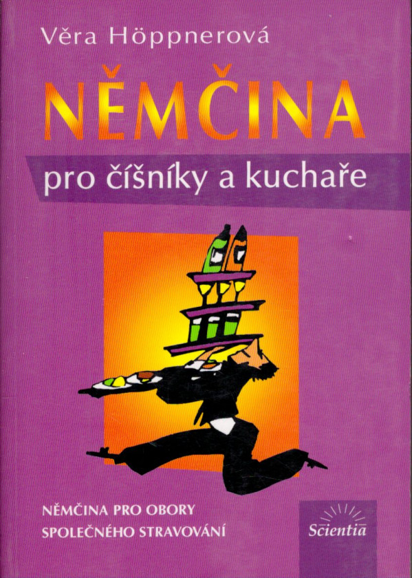 Věra Höppnerová: NĚMČINA PRO ČÍŠNIKY A KUCHAŘE