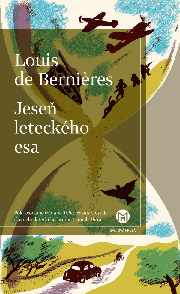 Louis de Berniéres: JESEŇ LETECKÉHO ESA