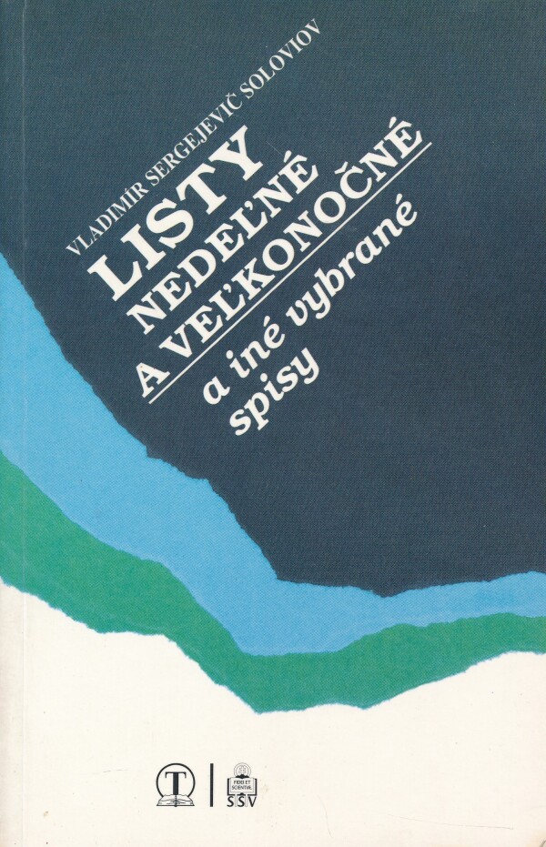 Vladimír Sergejevič Soloviov: LISTY NEDEĽNÉ A VEĽKONOČNÉ A INÉ VYBRANÉ SPISY