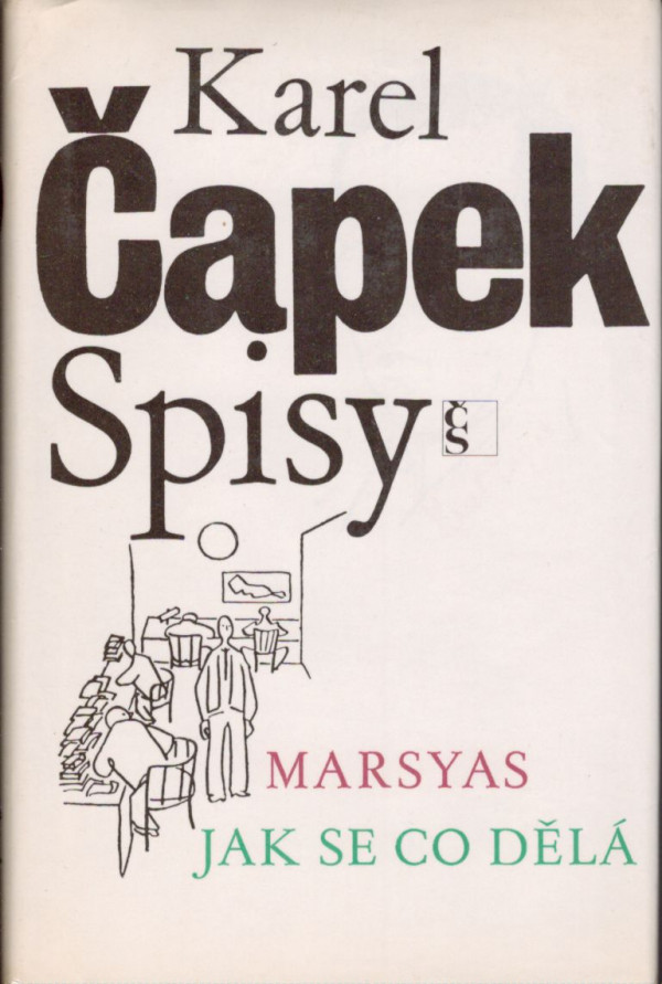 Karel Čapek: MARSYAS. JAK SE CO DĚLÁ