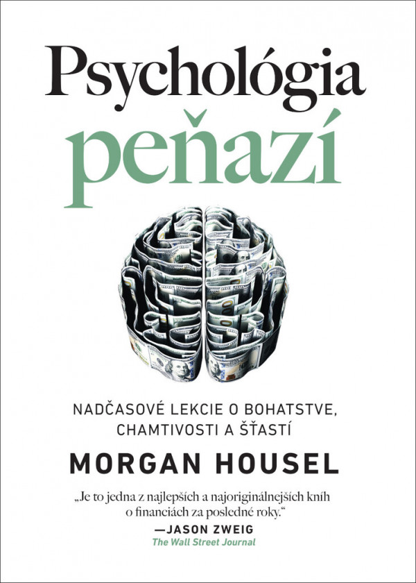Morgan Housel: PSYCHOLÓGIA PEŇAZÍ