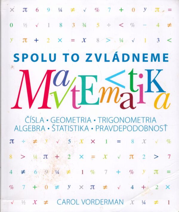 Carol Vorderman: SPOLU TO ZVLÁDNEME - MATEMATIKA