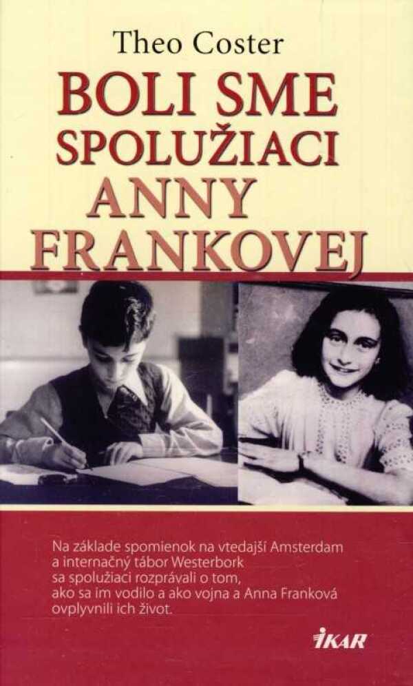 Theo Coster: BOLI SME SPOLUŽIACI ANNY FRANKOVEJ