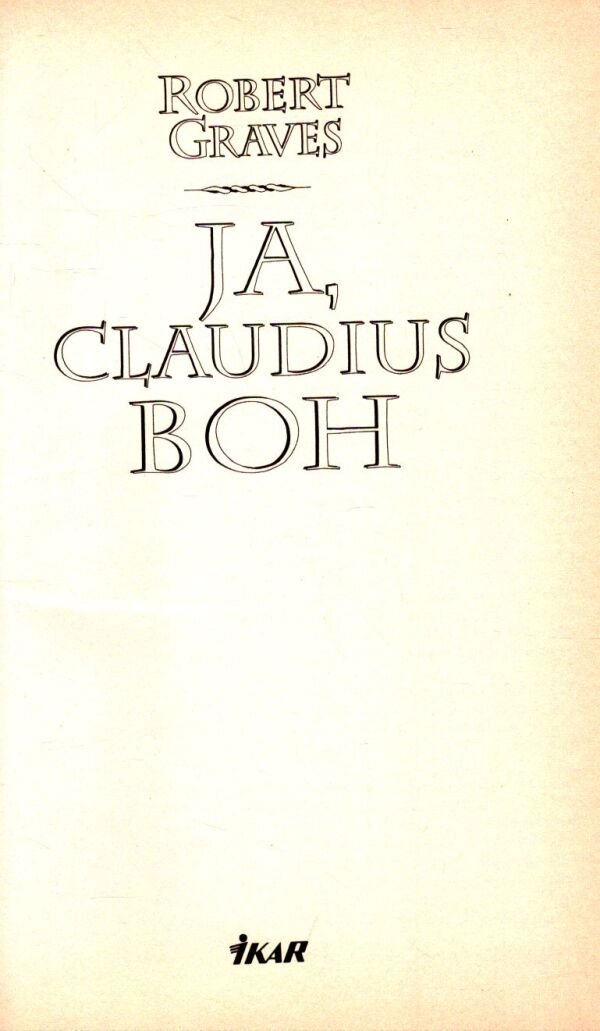 Robert Graves: JA, CLAUDIUS BOH